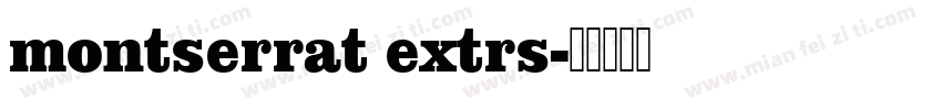 montserrat extrs字体转换